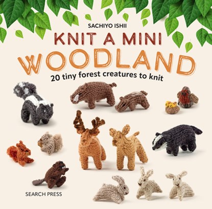Knit a Mini Woodland, Sachiyo Ishii - Gebonden - 9781800921412