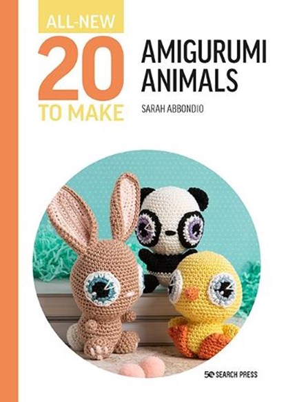 All-New Twenty to Make: Amigurumi Animals, Sarah Abbondio - Gebonden - 9781800921603