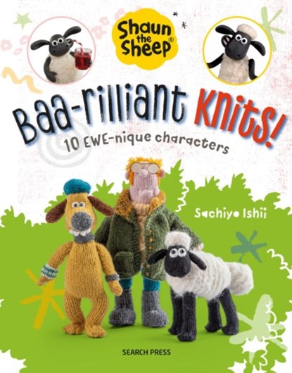Shaun the Sheep: Baa-rilliant Knits!, Sachiyo Ishii ; Aardman - Paperback - 9781800922280