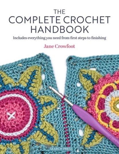 The Complete Crochet Handbook, Jane Crowfoot - Paperback - 9781800922419