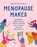 Menopause Makes, Jenni Smith ; Kay Walsh - Gebonden - 9781800922549