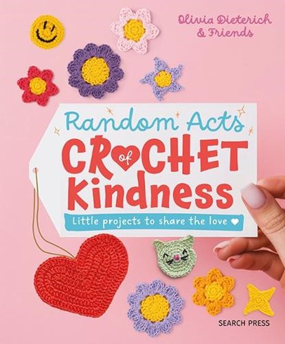 Random Acts of Crochet Kindness, Olivia Dieterich - Gebonden - 9781800923249