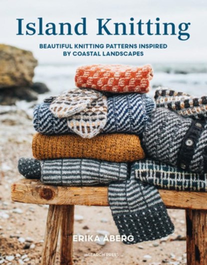Island Knitting: A Collection of Knitting Patterns Inspired by Coastal Landscapes, Erika Aberg - Gebonden - 9781800923546