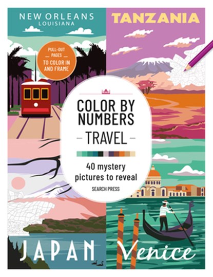 Color by Numbers Travel: 40 Mystery Pictures to Reveal, Search Press - Paperback - 9781800924246