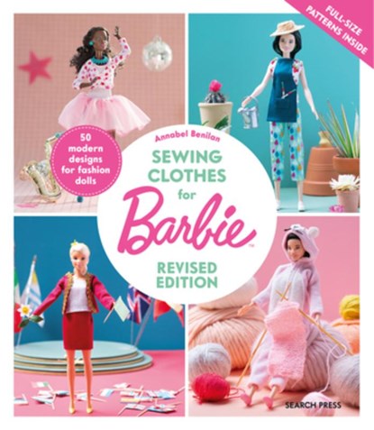 Sewing Clothes for Barbie (Revised Edition), Annabel Benilan - Paperback - 9781800924253
