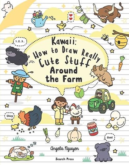 Kawaii: How to Draw Really Cute Stuff Around the Farm, Angela Nguyen - Paperback - 9781800924543