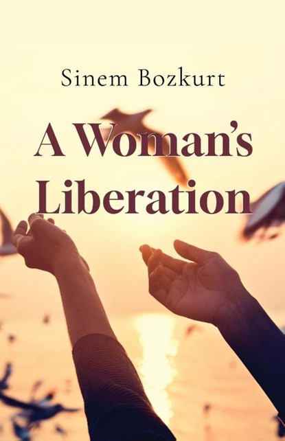 A Woman's Liberation, Sinem Bozkurt - Paperback - 9781800946767