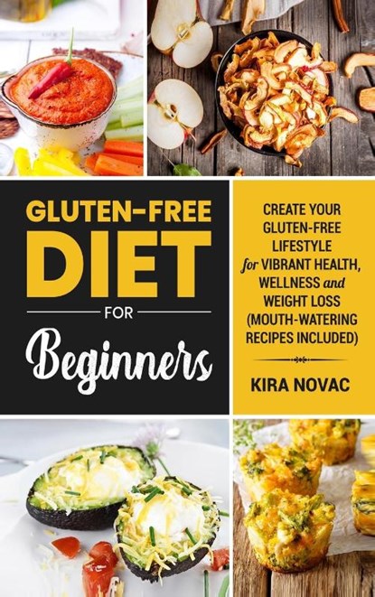 Gluten-Free Diet for Beginners, Kira Novac - Gebonden - 9781800950115