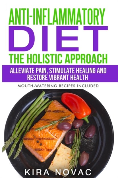 Anti-Inflammatory Diet, Kira Novac - Paperback - 9781800950252