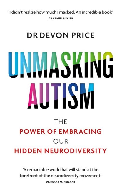 Unmasking Autism, Devon Price - Paperback - 9781800960558
