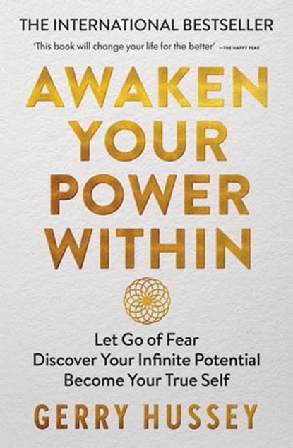 Awaken Your Power Within, Gerry Hussey - Ebook - 9781800960701