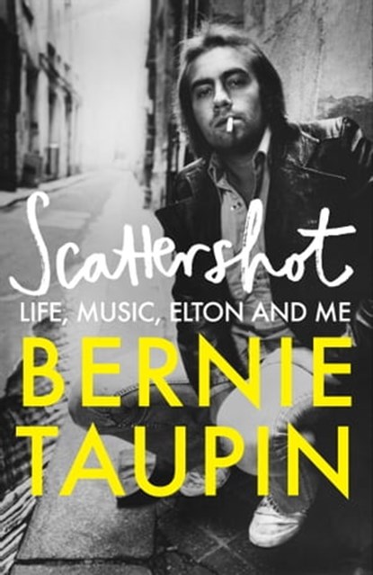 Scattershot, Bernie Taupin - Ebook - 9781800960794