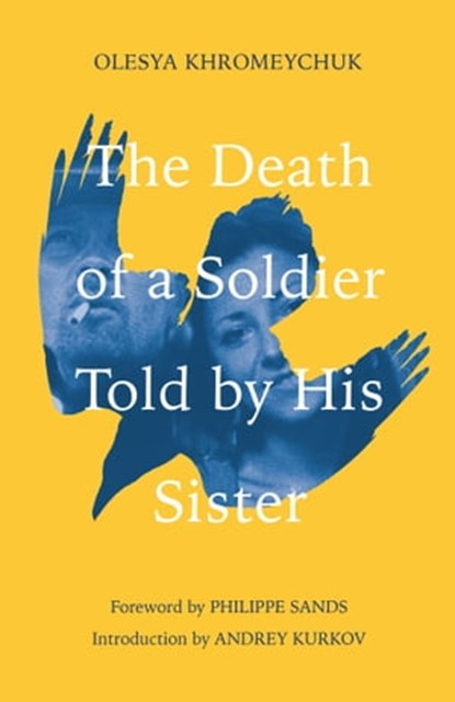 The Death of a Soldier Told by His Sister, Olesya Khromeychuk - Ebook - 9781800961197