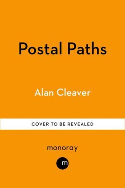 The Postal Paths, Alan Cleaver - Ebook - 9781800962248