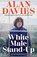 White Male Stand-Up, Alan Davies - Paperback - 9781800962583