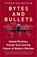 Bytes and Bullets, Steve Feldstein - Paperback - 9781800962873