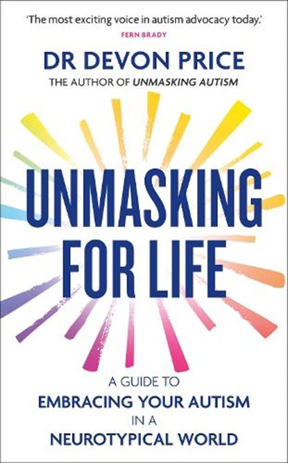 Unmasking for Life, Devon Price - Gebonden - 9781800962910