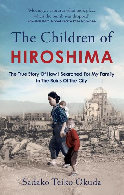 The Children of Hiroshima, Sadako Teiko Okuda - Paperback - 9781800963009
