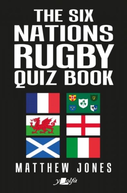 The Six Nations Rugby Quiz Book, Matthew Jones - Paperback - 9781800991903