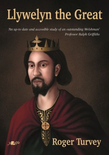 Llywelyn the Great, Roger Turvey - Paperback - 9781800993150