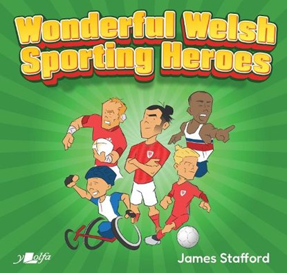 Wonderful Welsh Sporting Heroes, James Stafford - Paperback - 9781800994010