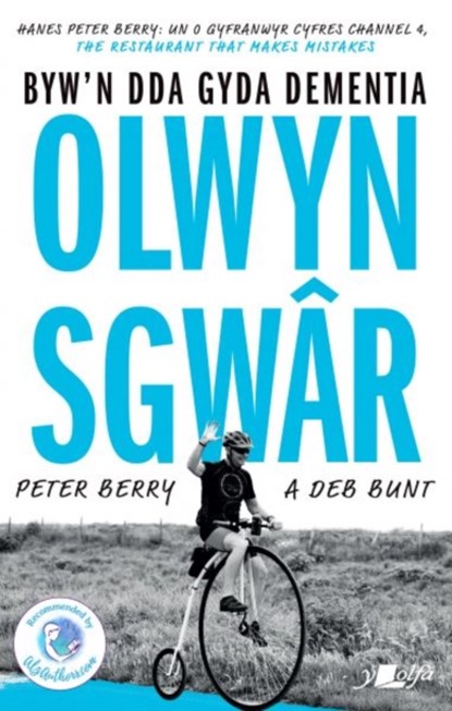 Darllen yn Well: Olwyn Sgwar - Byw yn Dda gyda Dementia, Peter Berry ; Deb Bunt - Paperback - 9781800996076