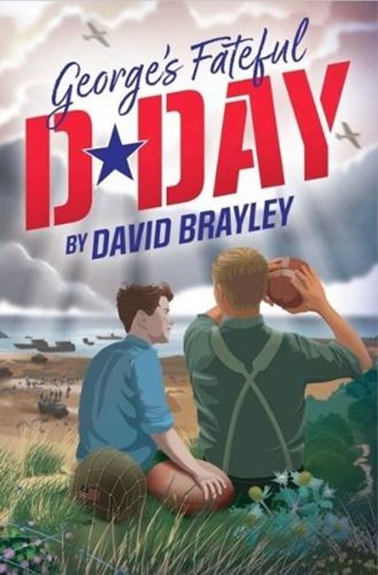 George's Fateful D-Day, David Brayley - Paperback - 9781800996571