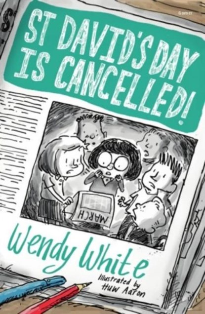 St David's Day Is Cancelled!, Wendy White - Paperback - 9781800996588