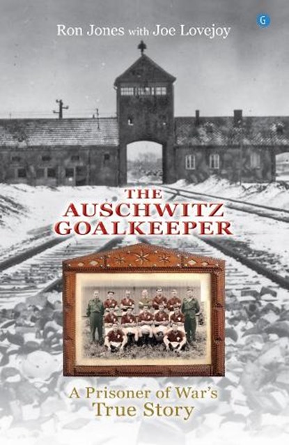 The Auschwitz Goalkeeper, Ron Jones - Paperback - 9781800997752