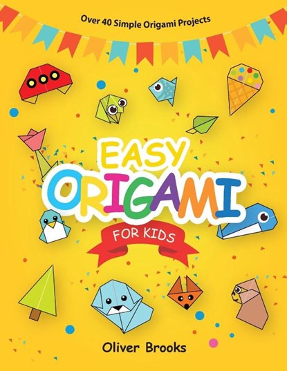 Easy Origami for Kids, Oliver Brooks - Paperback - 9781801010542