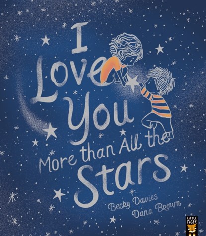 I Love You More than All the Stars, Becky Davies - Paperback - 9781801040280