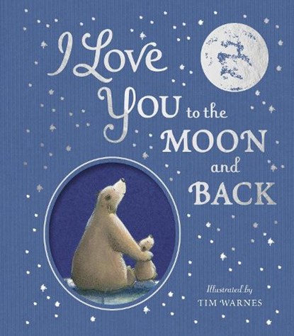 I Love You to the Moon and Back, Amelia Hepworth - Gebonden - 9781801041508