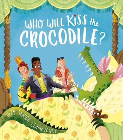 Who Will Kiss the Crocodile?, Suzy Senior - Gebonden - 9781801042895