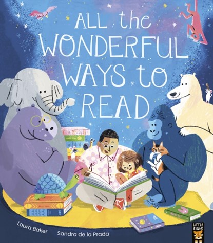 All the Wonderful Ways to Read, Laura Baker - Paperback - 9781801044165