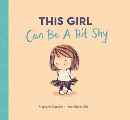 This Girl Can Be a Bit Shy, Stephanie Stansbie - Gebonden - 9781801044509
