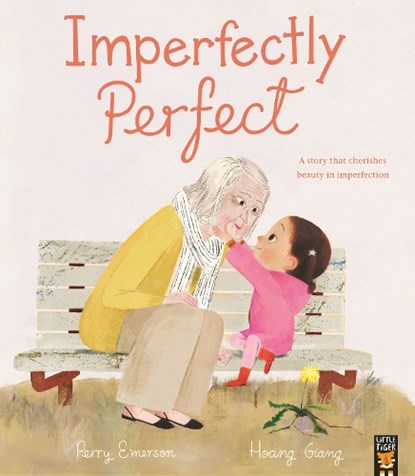 Imperfectly Perfect, Perry (Commissioning Editor - Little Tiger Picture Books) Emerson - Paperback - 9781801044998