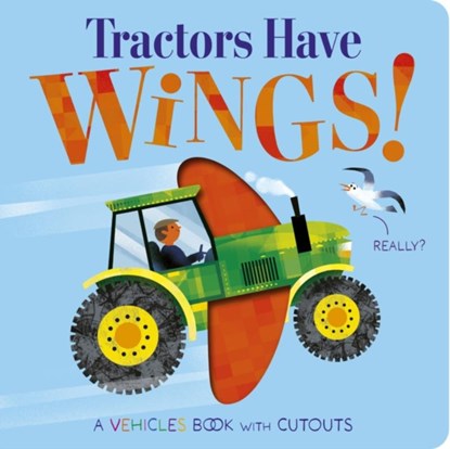 Tractors Have Wings!, Becky Davies - Gebonden - 9781801046701