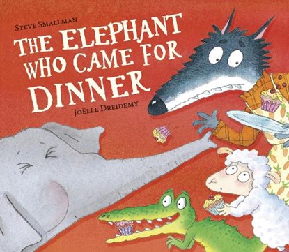The Elephant Who Came for Dinner, Steve Smallman - Gebonden - 9781801047302
