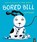 Bored Bill, Liz Pichon - Paperback - 9781801048286