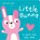 Little Ones Love Little Bunny, Holly Hall - Gebonden - 9781801057646