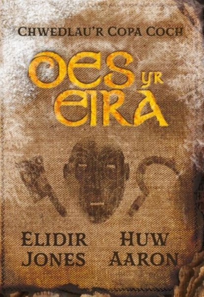 Chwedlau’r Copa Coch: Oes yr Eira, Elidir Jones - Paperback - 9781801060851