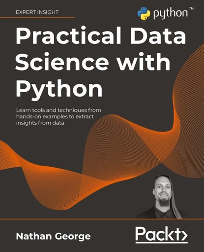 Practical Data Science with Python, Nathan George - Paperback - 9781801071970