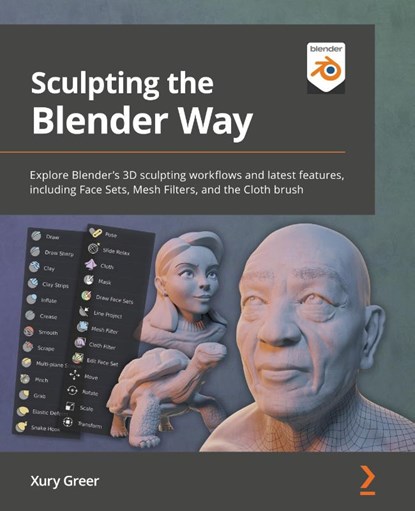Sculpting the Blender Way, Xury Greer - Paperback - 9781801073875