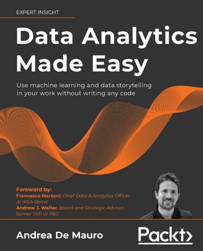 Data Analytics Made Easy, Andrea De Mauro - Paperback - 9781801074155