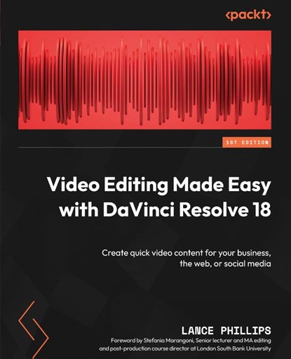 Video Editing Made Easy with DaVinci Resolve 18, Lance Phillips - Paperback - 9781801075251