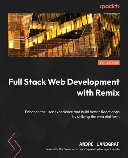 Full Stack Web Development with Remix, Andre Landgraf - Paperback - 9781801075299