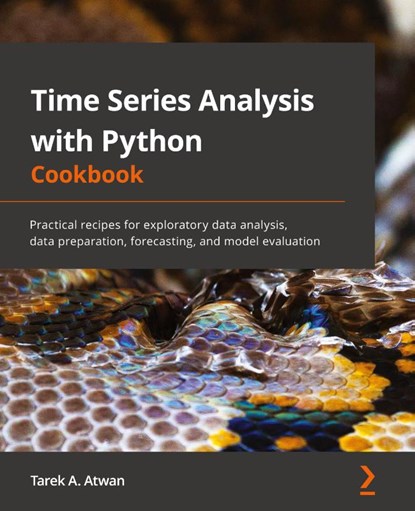 Time Series Analysis with Python Cookbook, Tarek A. Atwan - Paperback - 9781801075541