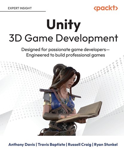 Unity 3D Game Development, Anthony Davis ; Travis Baptiste ; Russell Craig ; Ryan Stunkel - Paperback - 9781801076142