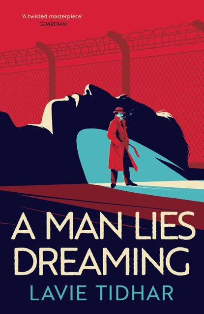 A Man Lies Dreaming, Lavie Tidhar - Paperback - 9781801100632