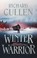 Winter Warrior, Richard Cullen - Paperback - 9781801102100